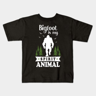 Bigfoot is My Spirit Animal Kids T-Shirt